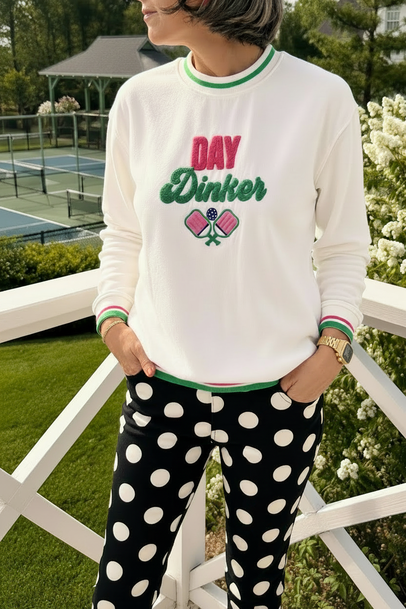 “ DAY DINKER” SWEATSHIRT