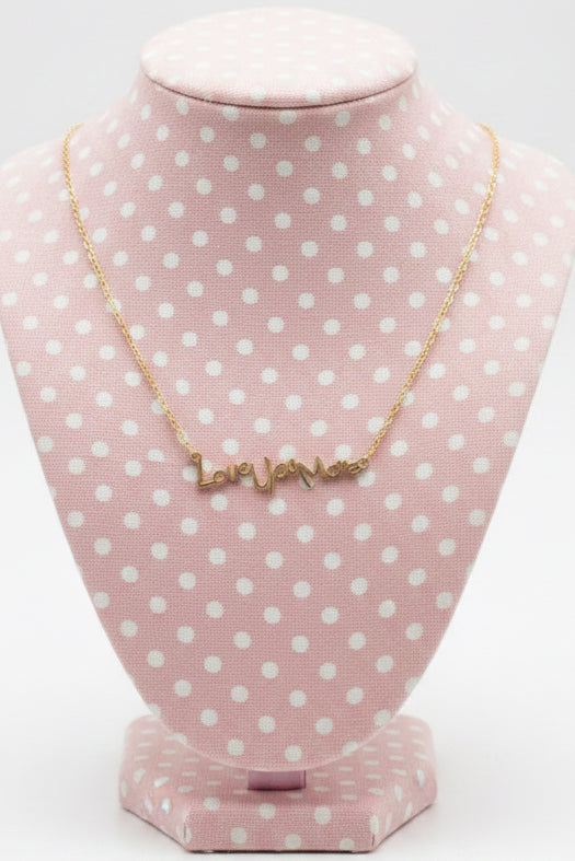 “LOVE YOU MORE” 18K GOLD DIPPED NECKLACE
